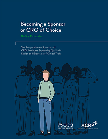 White Paper: Site Perspectives on Becoming a Sponsor or CRO of Choice