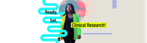 Ready, Set, Clinical Research